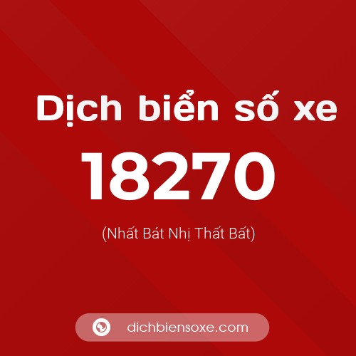 Ý nghĩa biển số xe 18270 là gì?