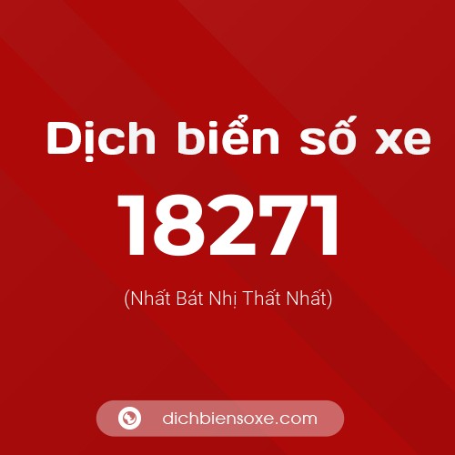 Ý nghĩa biển số xe 18271 là gì?
