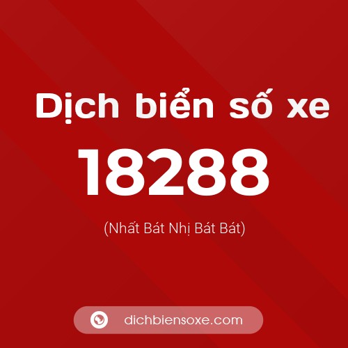 Ý nghĩa biển số xe 18288 là gì?