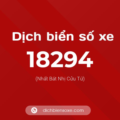 Ý nghĩa biển số xe 18294 là gì?