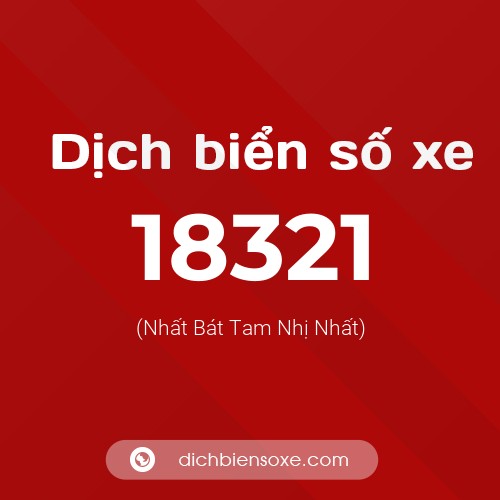 Ý nghĩa biển số xe 18321 là gì?