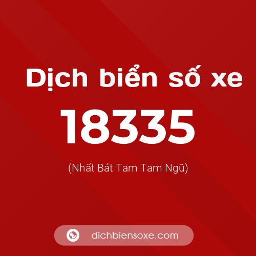 Ý nghĩa biển số xe 18335 là gì?