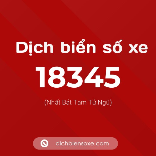 Ý nghĩa biển số xe 18345 là gì?