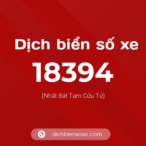 Ý nghĩa biển số xe 18394 là gì?