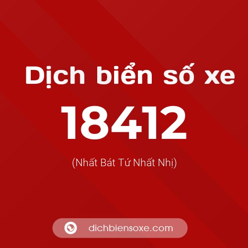 Ý nghĩa biển số xe 18412 là gì?