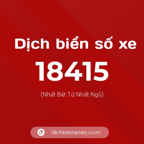 Ý nghĩa biển số xe 18415 là gì?