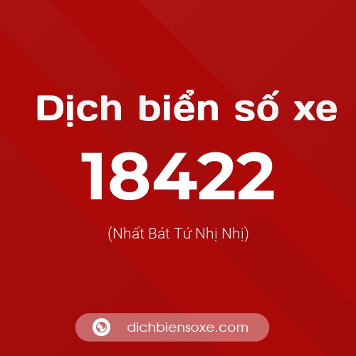 Ý nghĩa biển số xe 18422 là gì?