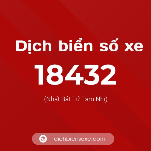 Ý nghĩa biển số xe 18432 là gì?
