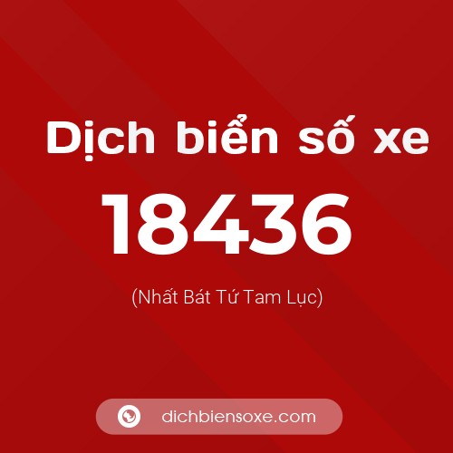 Ý nghĩa biển số xe 18436 là gì?