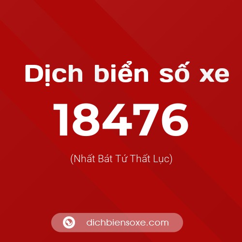 Ý nghĩa biển số xe 18476 là gì?