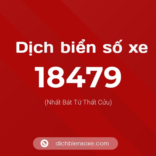 Ý nghĩa biển số xe 18479 là gì?