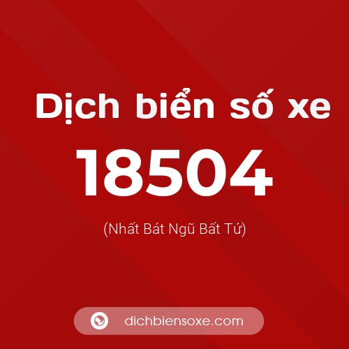 Ý nghĩa biển số xe 18504 là gì?