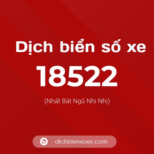 Ý nghĩa biển số xe 18522 là gì?