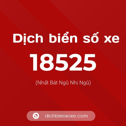 Ý nghĩa biển số xe 18525 là gì?