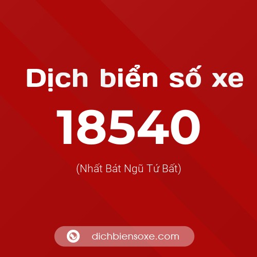 Ý nghĩa biển số xe 18540 là gì?