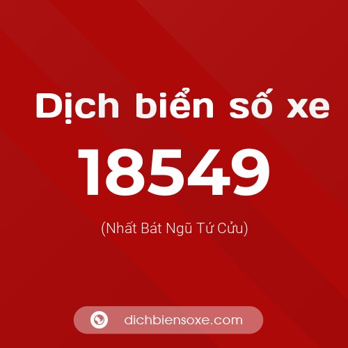Ý nghĩa biển số xe 18549 là gì?