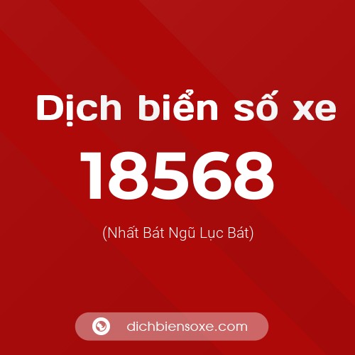 Ý nghĩa biển số xe 18568 là gì?