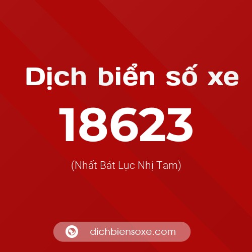 Ý nghĩa biển số xe 18623 là gì?