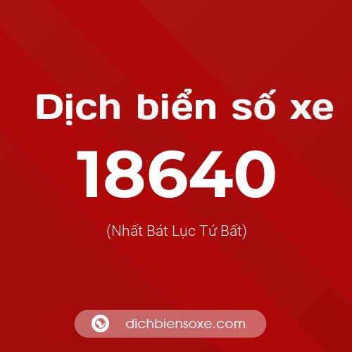 Ý nghĩa biển số xe 18640 là gì?