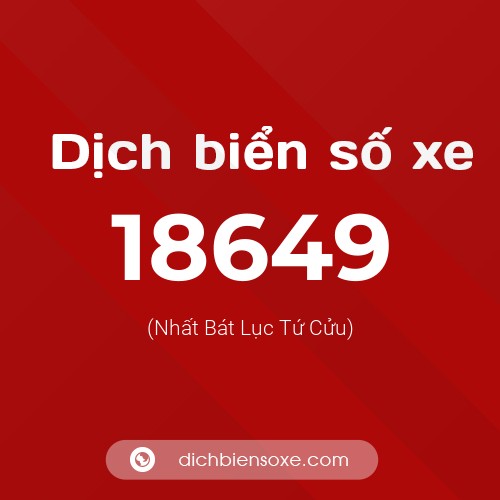 Ý nghĩa biển số xe 18649 là gì?