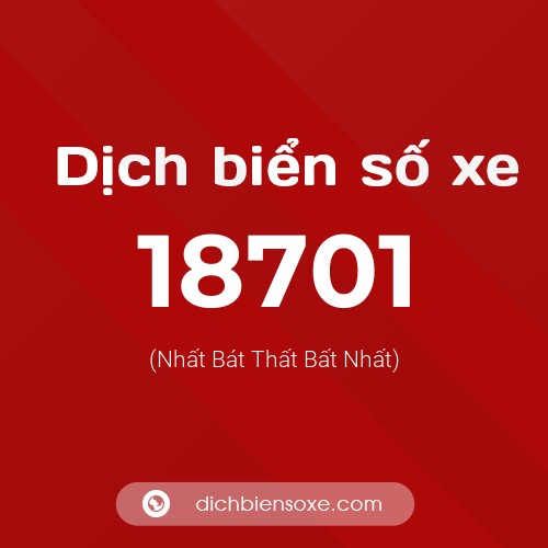 Ý nghĩa biển số xe 18701 là gì?