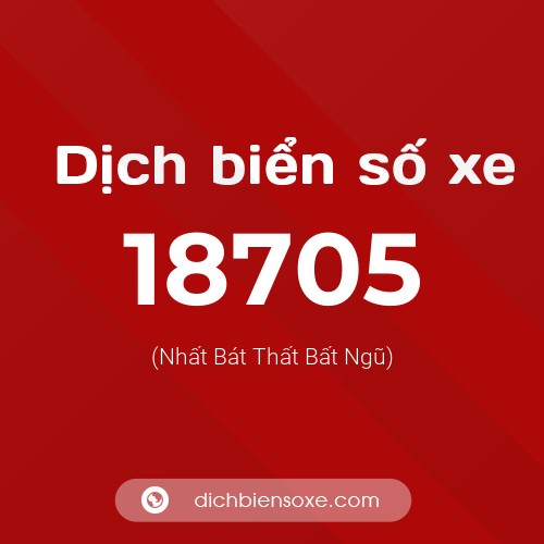 Ý nghĩa biển số xe 18705 là gì?