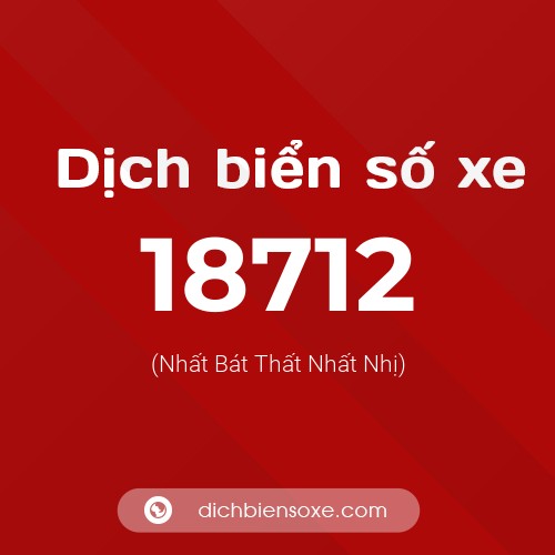 Ý nghĩa biển số xe 18712 là gì?