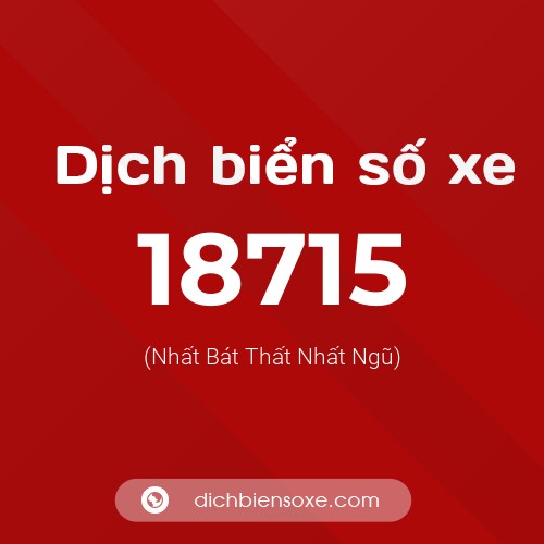 Ý nghĩa biển số xe 18715 là gì?