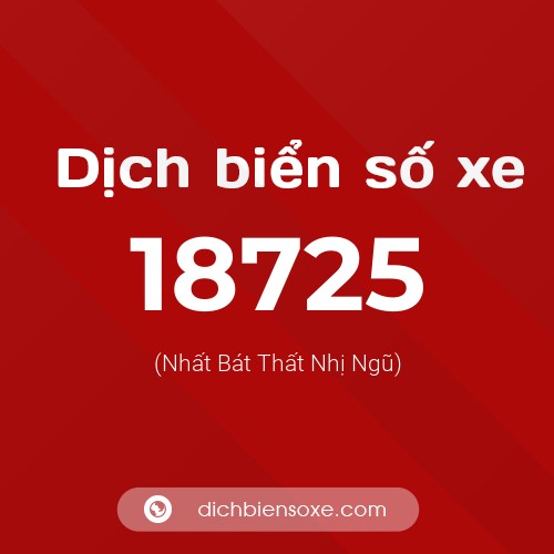 Ý nghĩa biển số xe 18725 là gì?