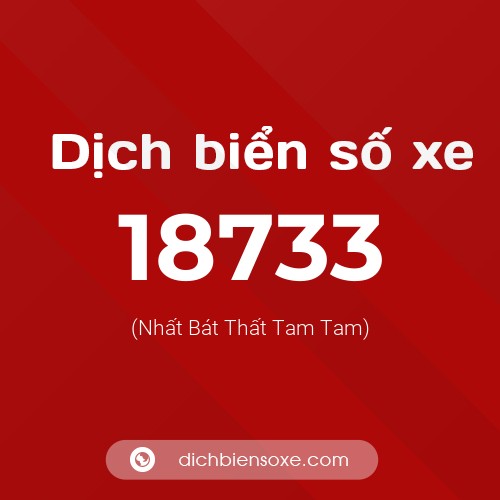 Ý nghĩa biển số xe 18733 là gì?