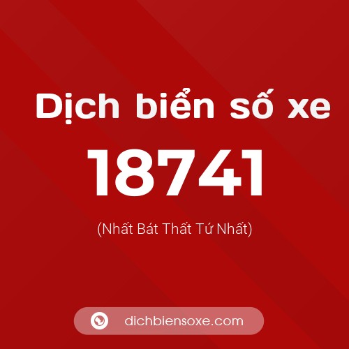 Ý nghĩa biển số xe 18741 là gì?
