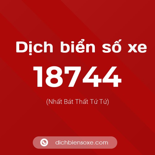 Ý nghĩa biển số xe 18744 là gì?