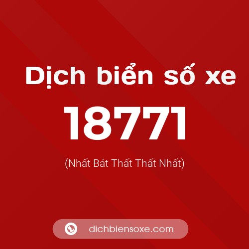 Ý nghĩa biển số xe 18771 là gì?