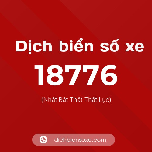 Ý nghĩa biển số xe 18776 là gì?