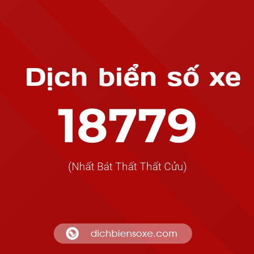 Ý nghĩa biển số xe 18779 là gì?