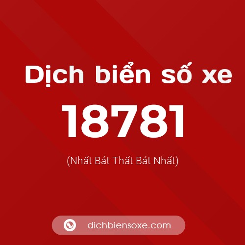 Ý nghĩa biển số xe 18781 là gì?