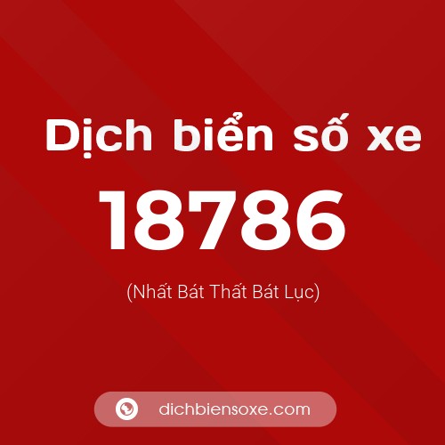 Ý nghĩa biển số xe 18786 là gì?