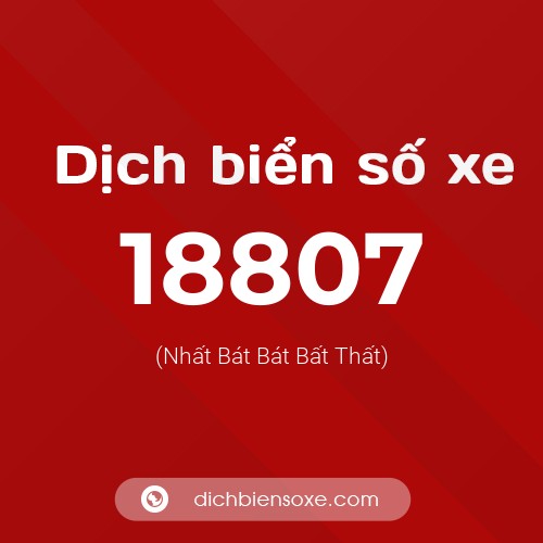Ý nghĩa biển số xe 18807 là gì?
