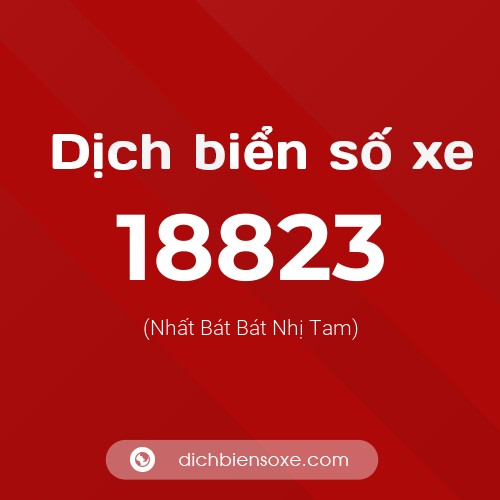Ý nghĩa biển số xe 18823 là gì?