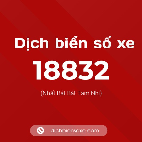 Ý nghĩa biển số xe 18832 là gì?