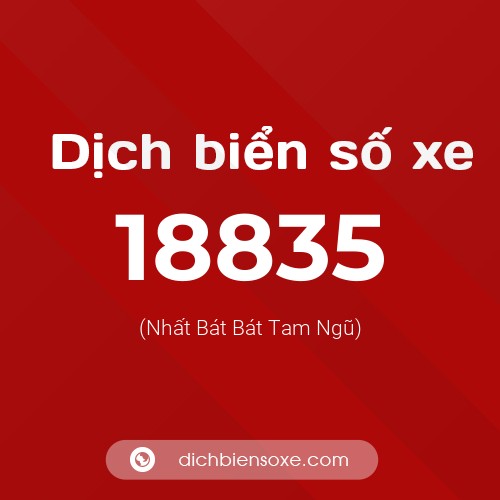 Ý nghĩa biển số xe 18835 là gì?