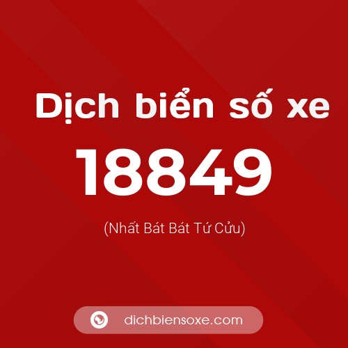 Ý nghĩa biển số xe 18849 là gì?