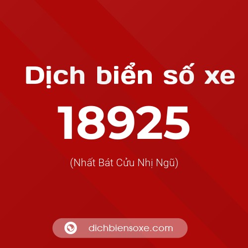 Ý nghĩa biển số xe 18925 là gì?