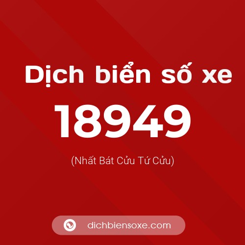 Ý nghĩa biển số xe 18949 là gì?