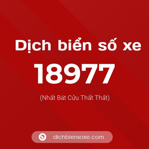 Ý nghĩa biển số xe 18977 là gì?