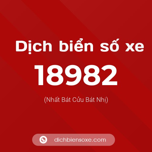 Ý nghĩa biển số xe 18982 là gì?