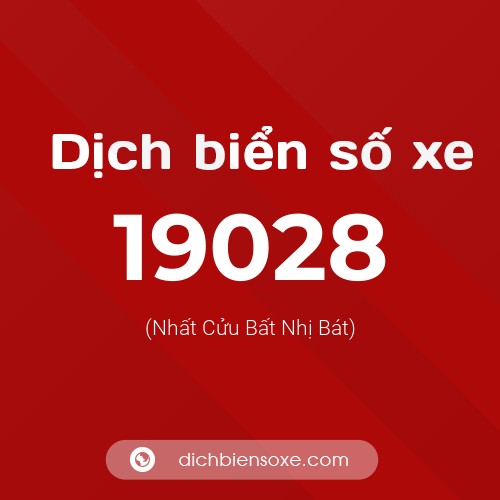 Ý nghĩa biển số xe 19028 là gì?