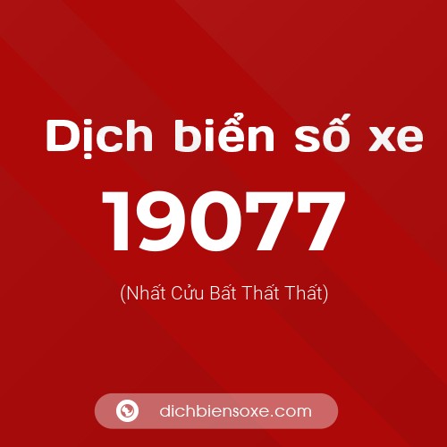 Ý nghĩa biển số xe 19077 là gì?
