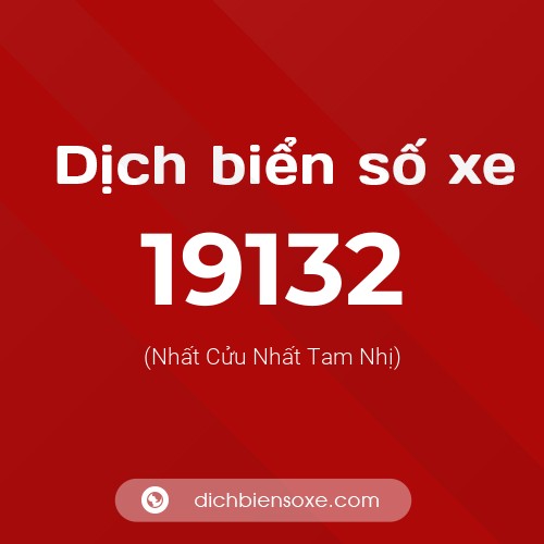 Ý nghĩa biển số xe 19132 là gì?