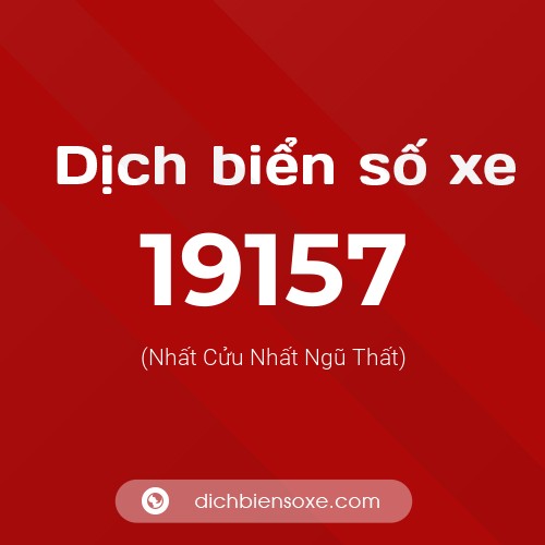 Ý nghĩa biển số xe 19157 là gì?